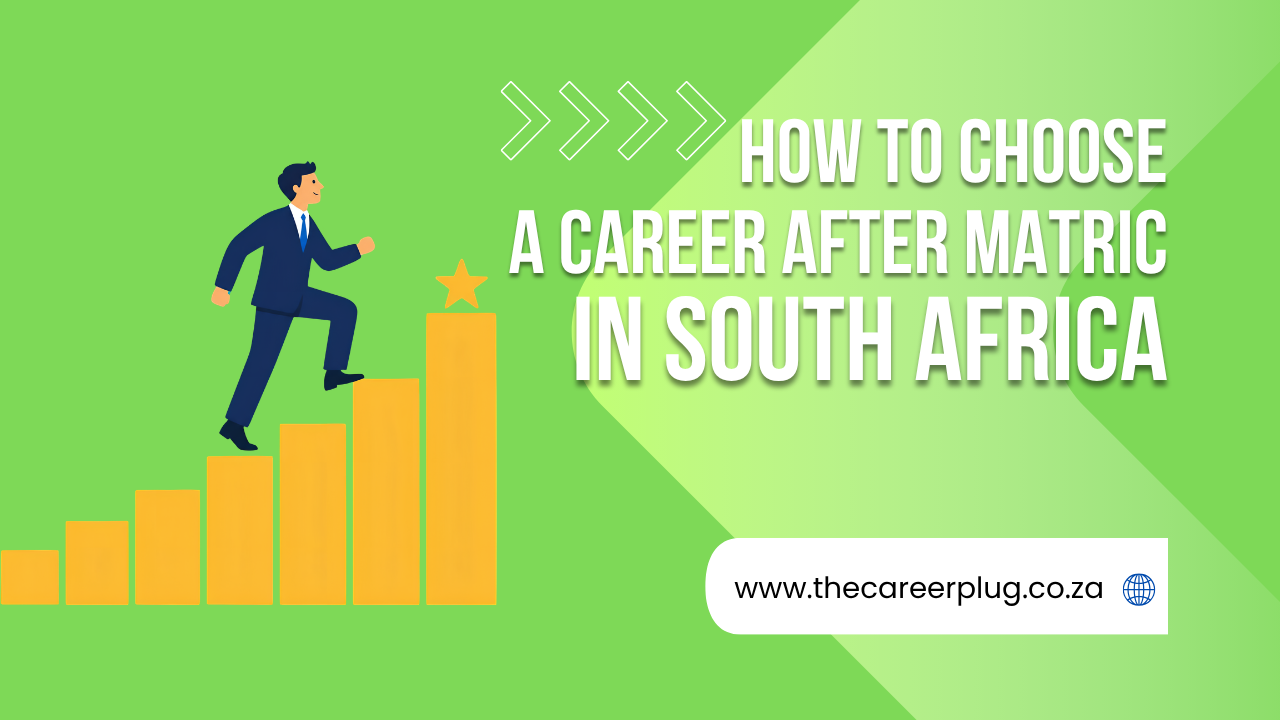How to choose a career after matric